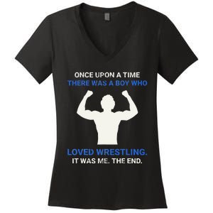 Once Upon A Time There Was A  Who Loved Wrestling  Women's V-Neck T-Shirt