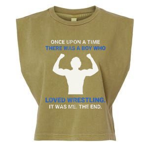 Once Upon A Time There Was A  Who Loved Wrestling  Garment-Dyed Women's Muscle Tee