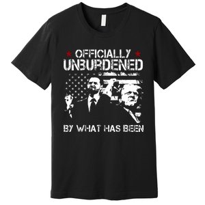 Officially Unburdened By What Has Been Trump Victory Premium T-Shirt