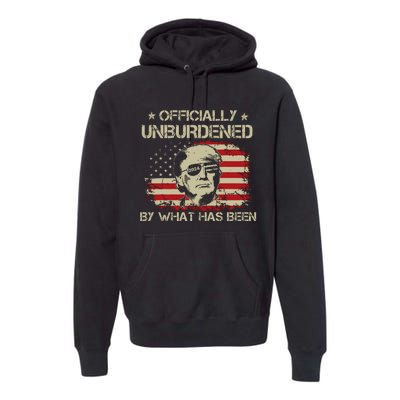 Officially Unburdened By What Has Been Trump Victory Premium Hoodie