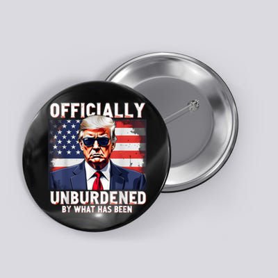 Officially Unburdened By What Has Been Trump Victory Button