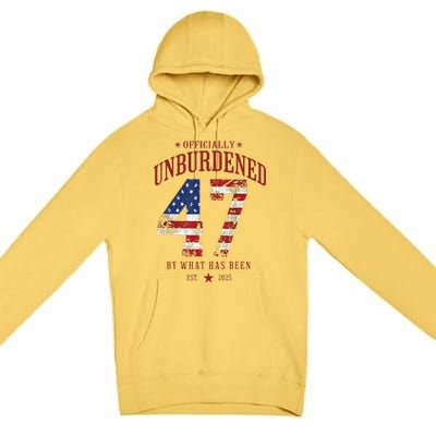 Officially Unburdened By What Has Been Trump Victory Premium Pullover Hoodie