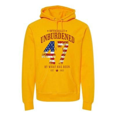 Officially Unburdened By What Has Been Trump Victory Premium Hoodie