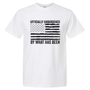 Officially Unburdened By What Has Been American Flag Garment-Dyed Heavyweight T-Shirt