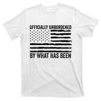 Officially Unburdened By What Has Been American Flag T-Shirt