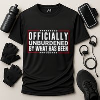 Officially Unburdened By What Has Been Trump Won Funny Meme Performance Shirt