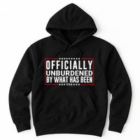 Officially Unburdened By What Has Been Trump Won Funny Meme Hoodie