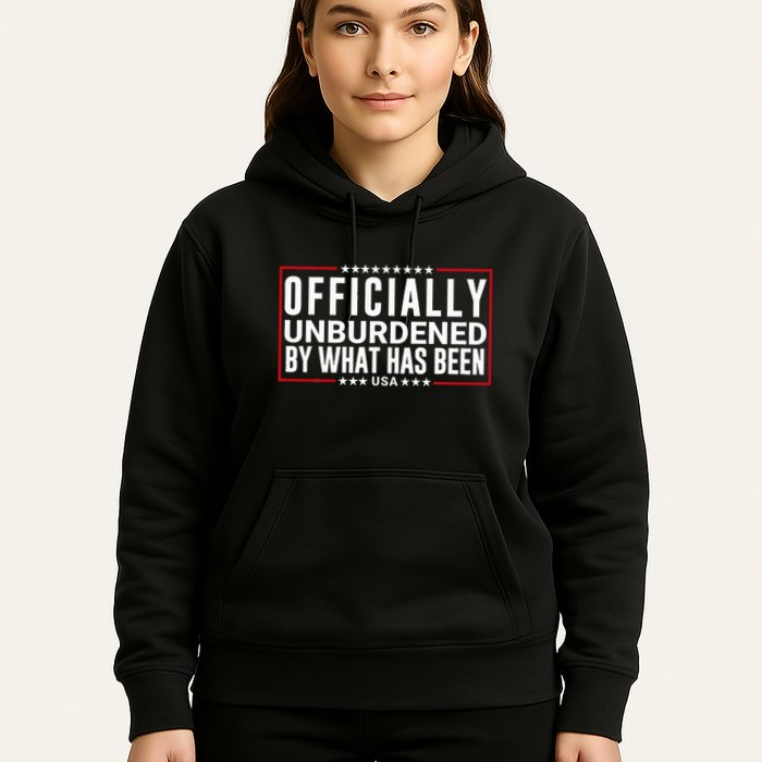 Officially Unburdened By What Has Been Trump Won Funny Meme Hoodie
