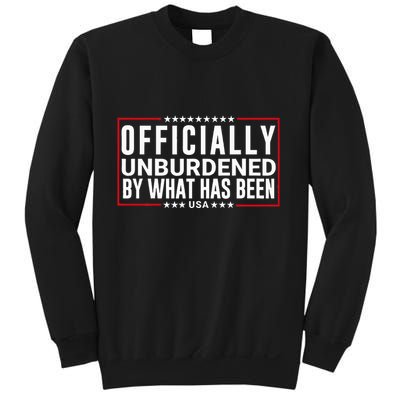 Officially Unburdened By What Has Been Trump Won Funny Meme Sweatshirt