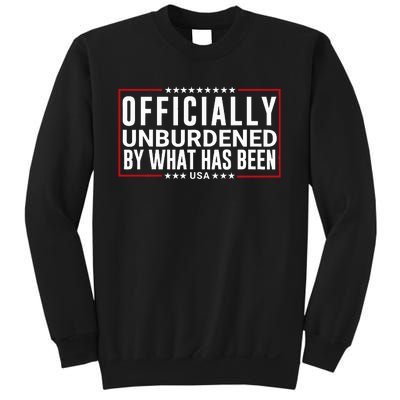 Officially Unburdened By What Has Been Trump Won Funny Meme Sweatshirt