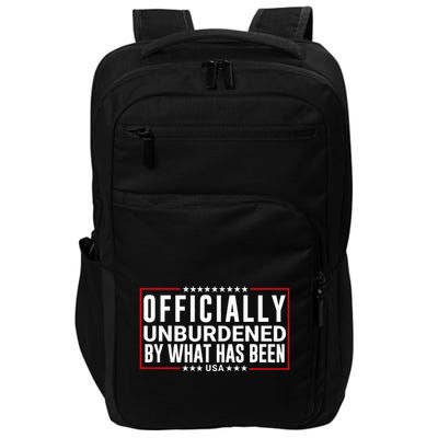 Officially Unburdened By What Has Been Trump Won Funny Meme Impact Tech Backpack