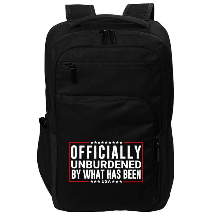 Officially Unburdened By What Has Been Trump Won Funny Meme Impact Tech Backpack