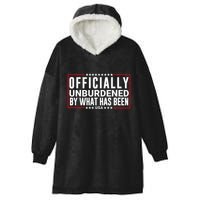 Officially Unburdened By What Has Been Trump Won Funny Meme Hooded Wearable Blanket