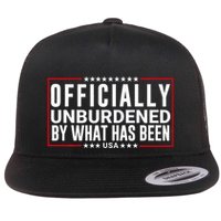 Officially Unburdened By What Has Been Trump Won Funny Meme Flatbill Hat