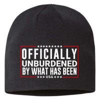 Officially Unburdened By What Has Been Trump Won Funny Meme Sustainable Beanie