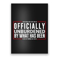 Officially Unburdened By What Has Been Trump Won Funny Meme Poster