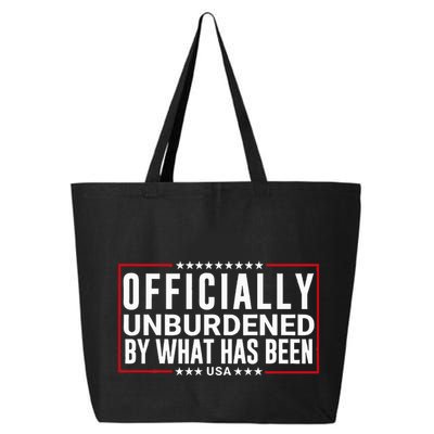 Officially Unburdened By What Has Been Trump Won Funny Meme 25L Jumbo Tote