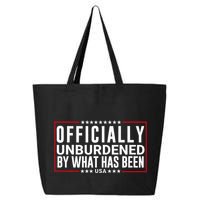Officially Unburdened By What Has Been Trump Won Funny Meme 25L Jumbo Tote