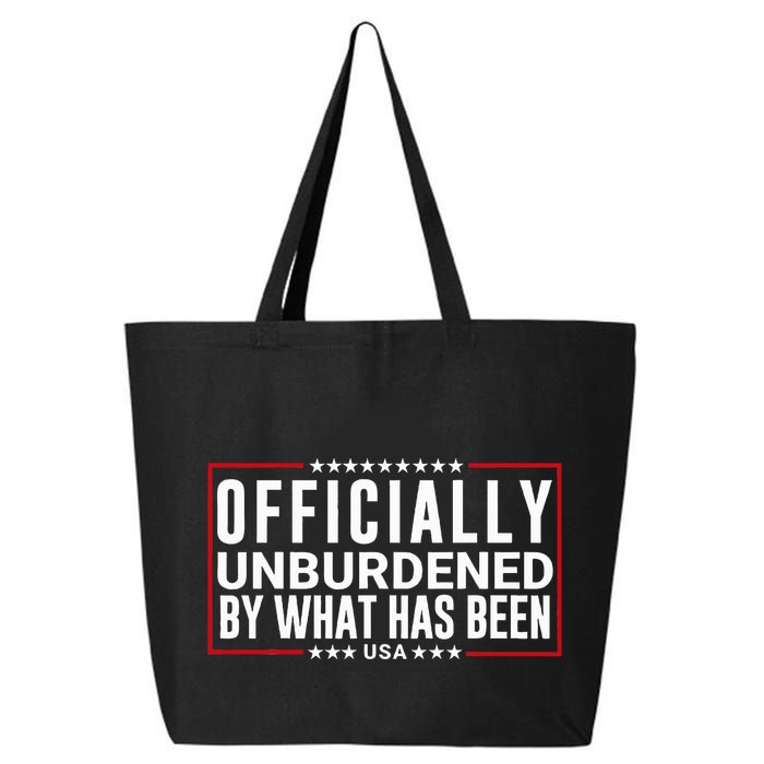 Officially Unburdened By What Has Been Trump Won Funny Meme 25L Jumbo Tote