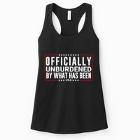 Officially Unburdened By What Has Been Trump Won Funny Meme Womens Tank Top