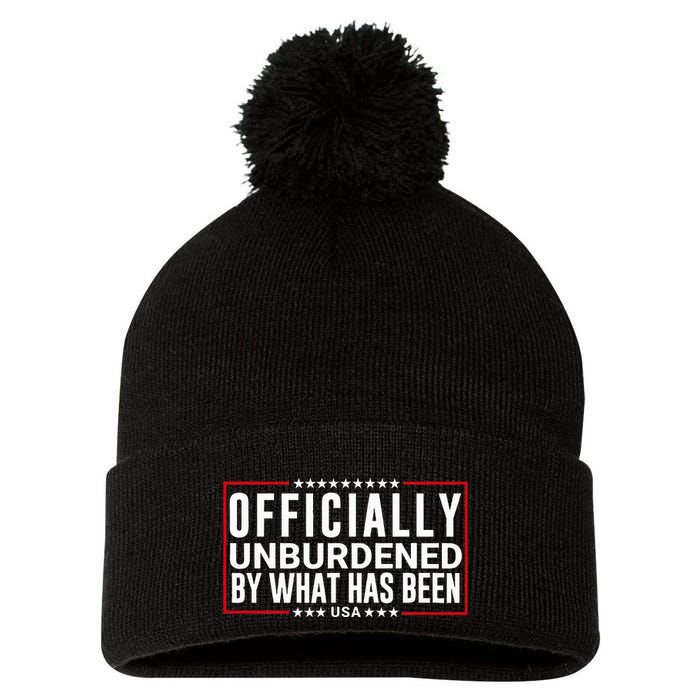 Officially Unburdened By What Has Been Trump Won Funny Meme Pom Pom 12in Knit Beanie