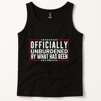 Officially Unburdened By What Has Been Trump Won Funny Meme Tank Top