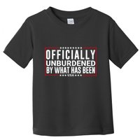 Officially Unburdened By What Has Been Trump Won Funny Meme Toddler T-Shirt