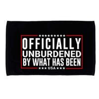Officially Unburdened By What Has Been Trump Won Funny Meme Microfiber Hand Towel