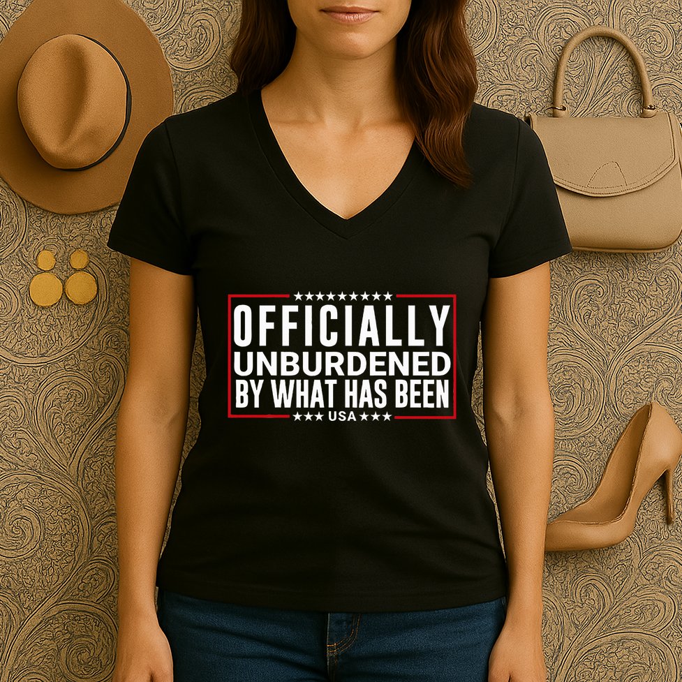 Officially Unburdened By What Has Been Trump Won Funny Meme Women's V-Neck T-Shirt