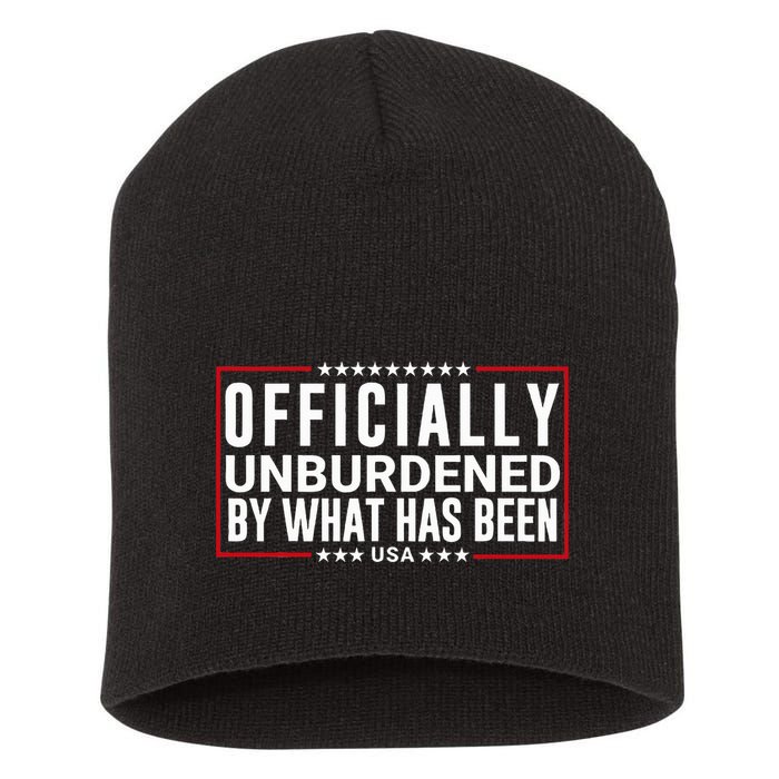 Officially Unburdened By What Has Been Trump Won Funny Meme Short Acrylic Beanie