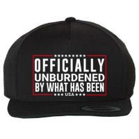 Officially Unburdened By What Has Been Trump Won Funny Meme Wool Snapback Cap