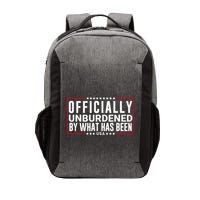 Officially Unburdened By What Has Been Trump Won Funny Meme Vector Backpack
