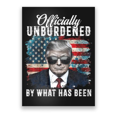 Officially Unburdened By What Has Been Trump Victory Poster