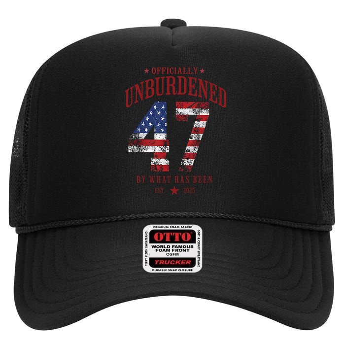 Officially Unburdened By What Has Been Trump Victory High Crown Mesh Back Trucker Hat