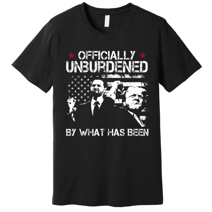 Officially Unburdened By What Has Been Trump Vance Victory Premium T-Shirt