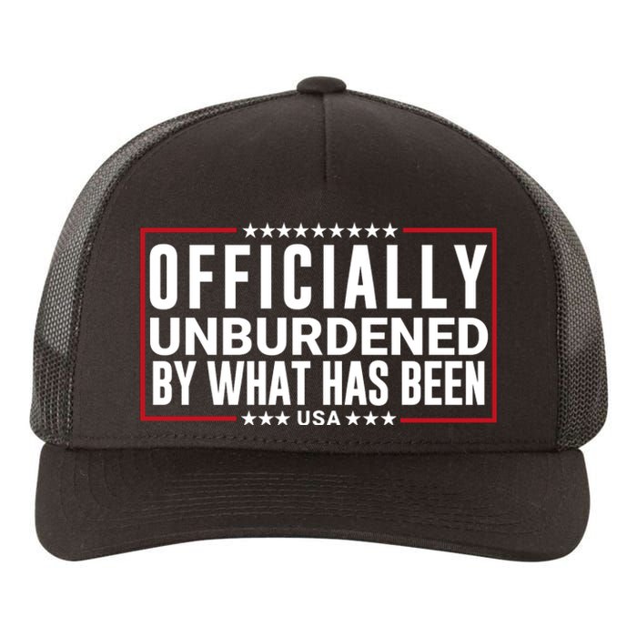 Officially Unburdened By What Has Been Trump Won Funny Saying Donald Trump Won Yupoong Adult 5-Panel Trucker Hat