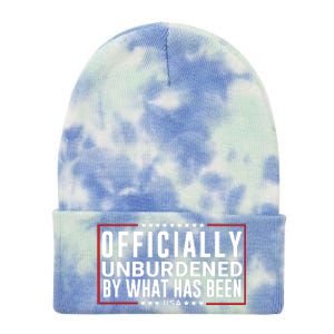 Officially Unburdened By What Has Been Trump Won Funny Saying Donald Trump Won Tie Dye 12in Knit Beanie