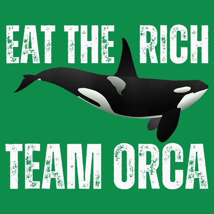 Orca Uprising Eat The Rich Team Orca Tall T-Shirt