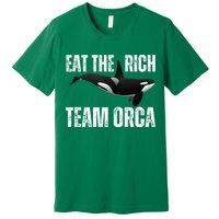 Orca Uprising Eat The Rich Team Orca Premium T-Shirt