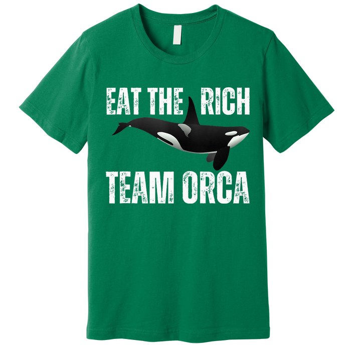 Orca Uprising Eat The Rich Team Orca Premium T-Shirt