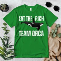 Orca Uprising Eat The Rich Team Orca Premium T-Shirt