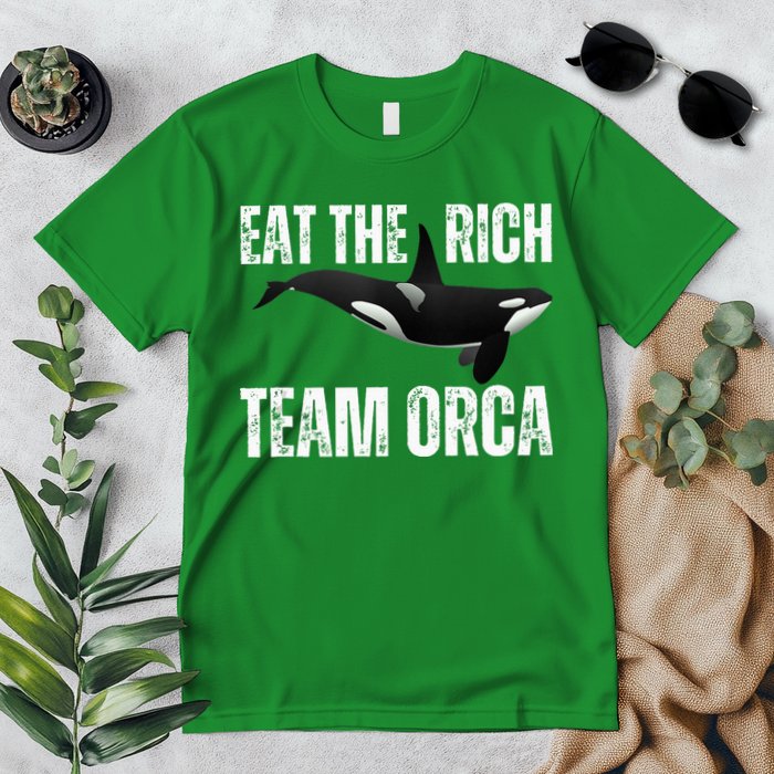 Orca Uprising Eat The Rich Team Orca Premium T-Shirt