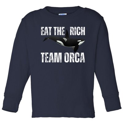 Orca Uprising Eat The Rich Team Orca Toddler Long Sleeve Shirt