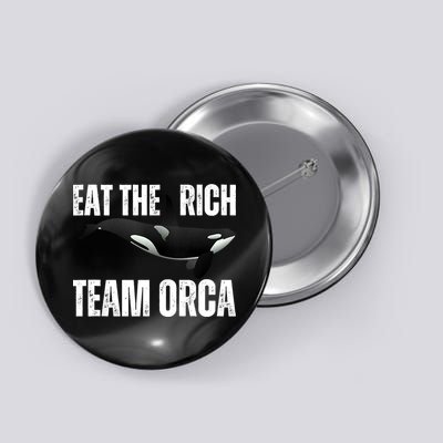 Orca Uprising Eat The Rich Team Orca Button