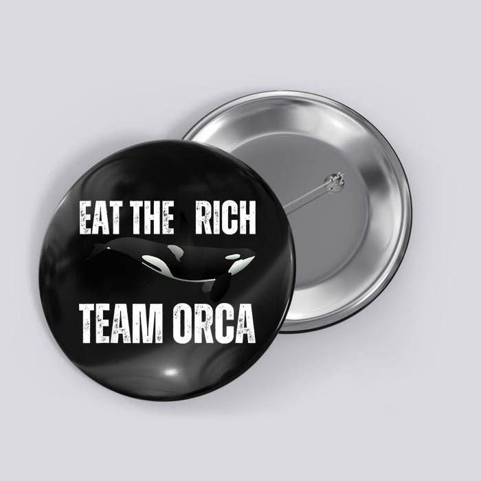 Orca Uprising Eat The Rich Team Orca Button