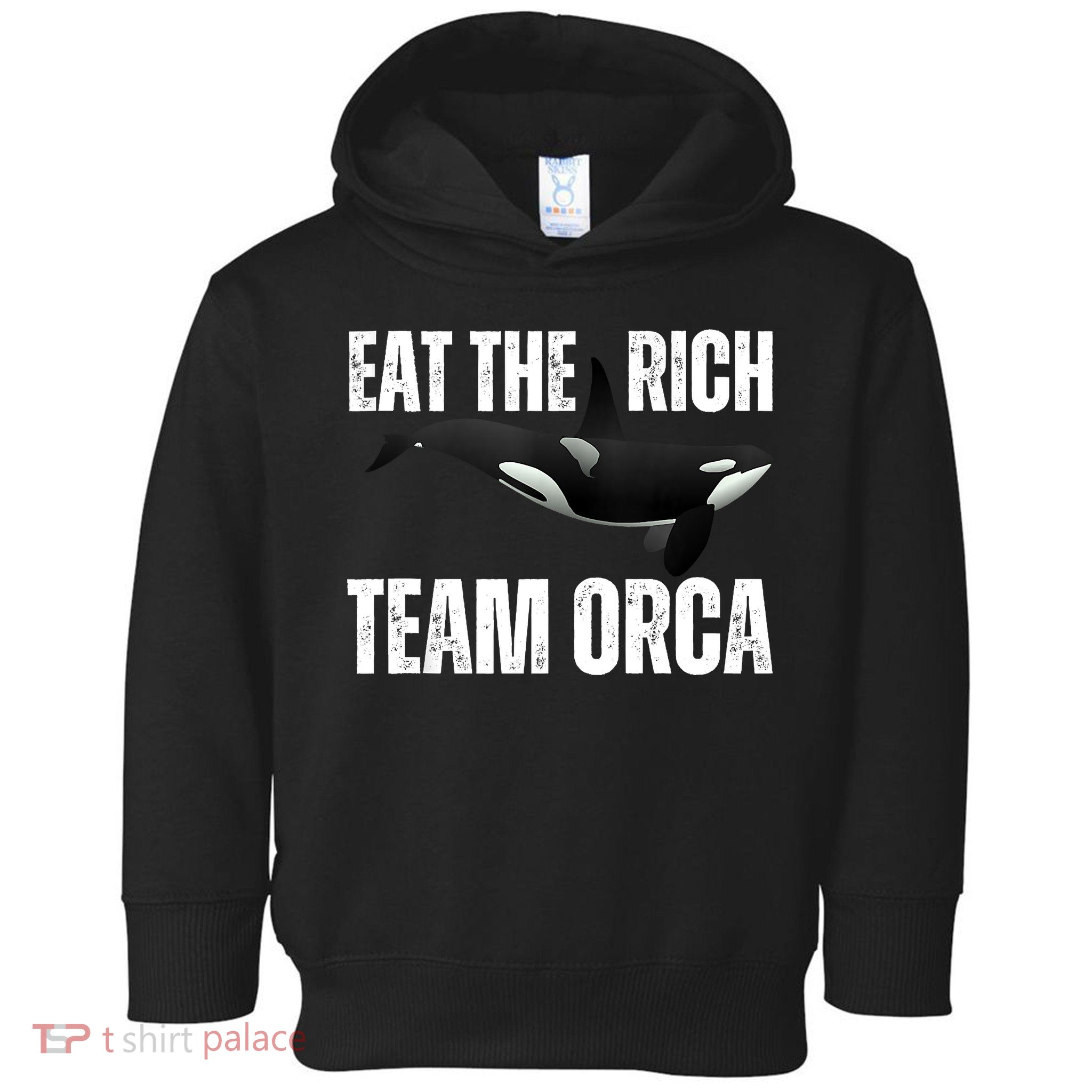 Orca Uprising Eat The Rich Team Orca Toddler Hoodie