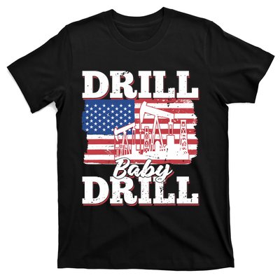 Oilfield Us Flag Drilling Oil Fracking - Drill Baby Drill T-Shirt