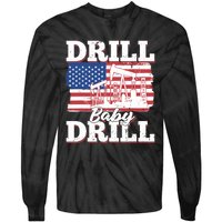 Oilfield Us Flag Drilling Oil Fracking - Drill Baby Drill Tie-Dye Long Sleeve Shirt