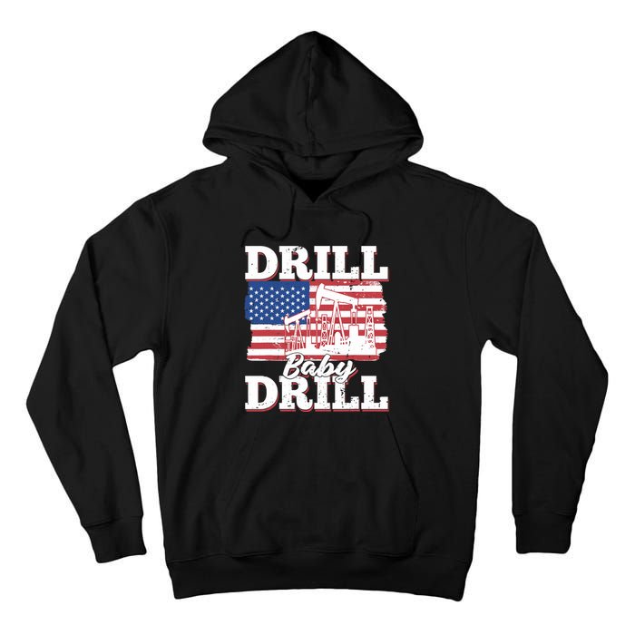 Oilfield Us Flag Drilling Oil Fracking - Drill Baby Drill Tall Hoodie