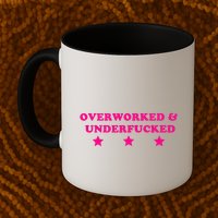 Overworked & Under Funny Meme Mug